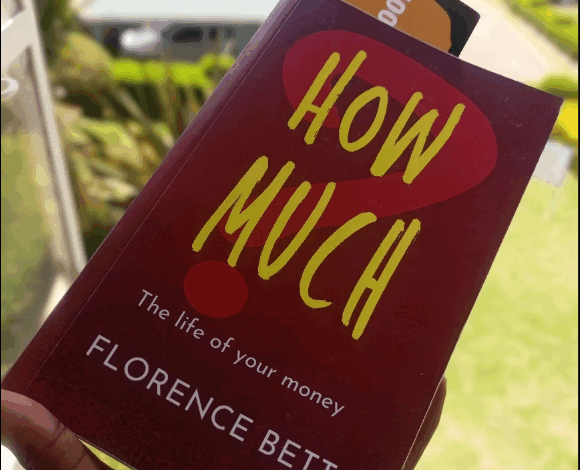 How Much -The life of your money, by Florence Bett